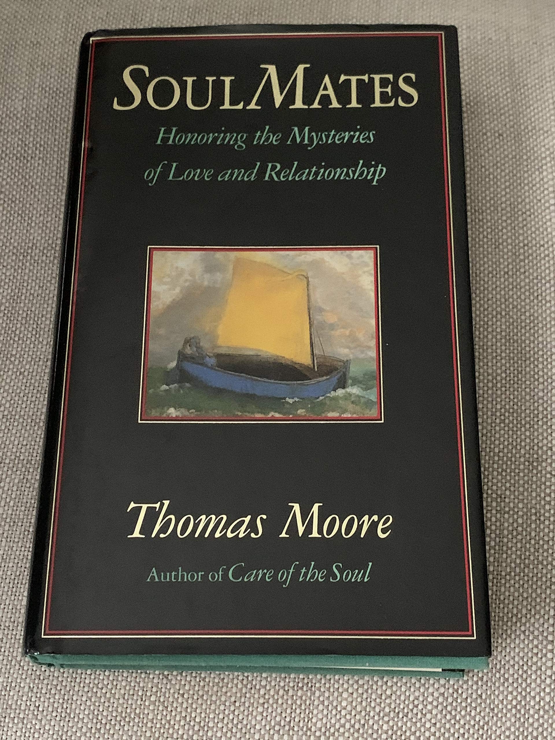 Soul Mates: Honoring the Mysteries of Love and Relationship Psychology