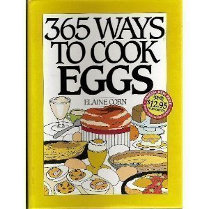 365 Ways to Cook Eggs (The 365 Ways Series) Leisure, Home & Garden