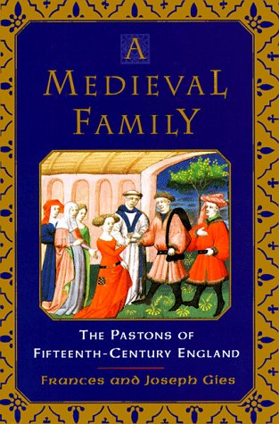 A Medieval Family: The Pastons of Fifteenth-Century England Philosophy