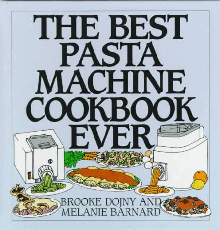 The Best Pasta Machine Cookbook Ever Leisure, Home & Garden