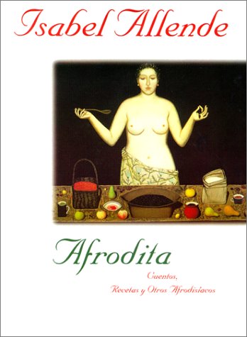 Afrodita: Cuentos, Recetas y Otros Afrodisiacos book