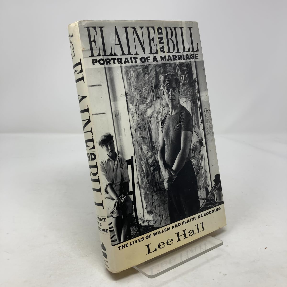 Elaine and Bill: Portrait of a Marriage : The Lives of Willem and Elaine De Kooning Memories