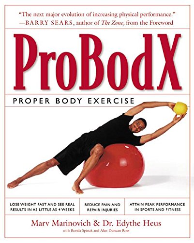 ProBodX: Proper Body Exercise: The Path to True Fitness Health, Nutrition & Fitness