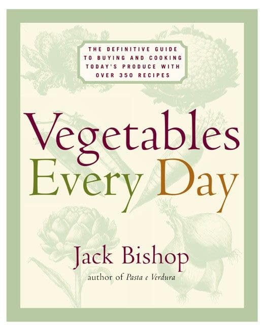 Vegetables Every Day: The Definitive Guide to Buying and Cooking Today's Produce, with Over 350 Recipes Leisure, Home & Garden