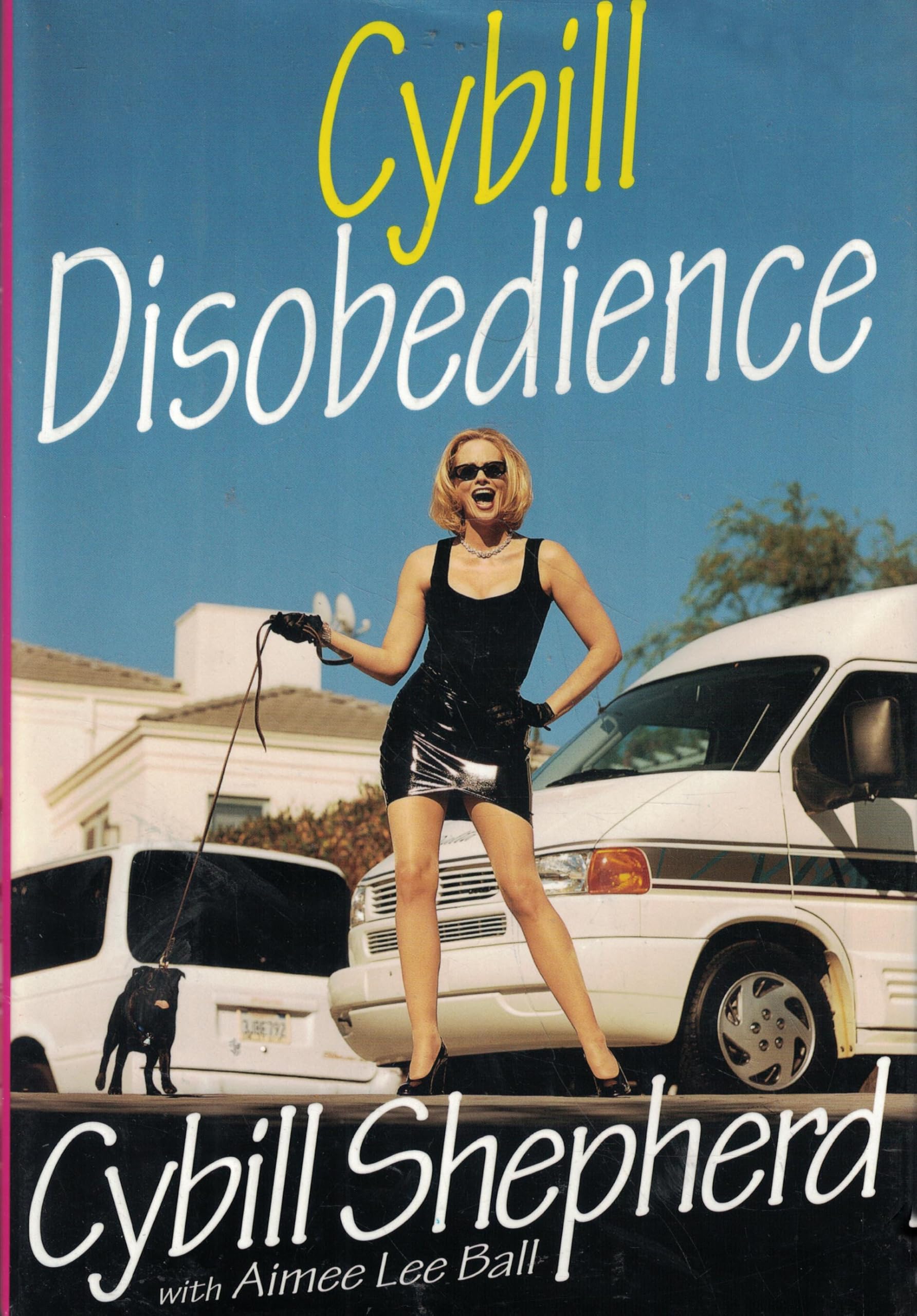 Cybill Disobedience: How I Survived Beauty Pageants, Elvis, Sex, Bruce Willis, Lies, Marriage, Motherhood, Hollywood, and the Irrepressible Urge to Say What I Think Art & Literature Books