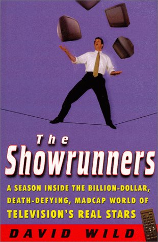 The Showrunners: A Season Inside the Billion-Dollar, Death-Defying, Madcap World of Television's Real Stars Social Sciences