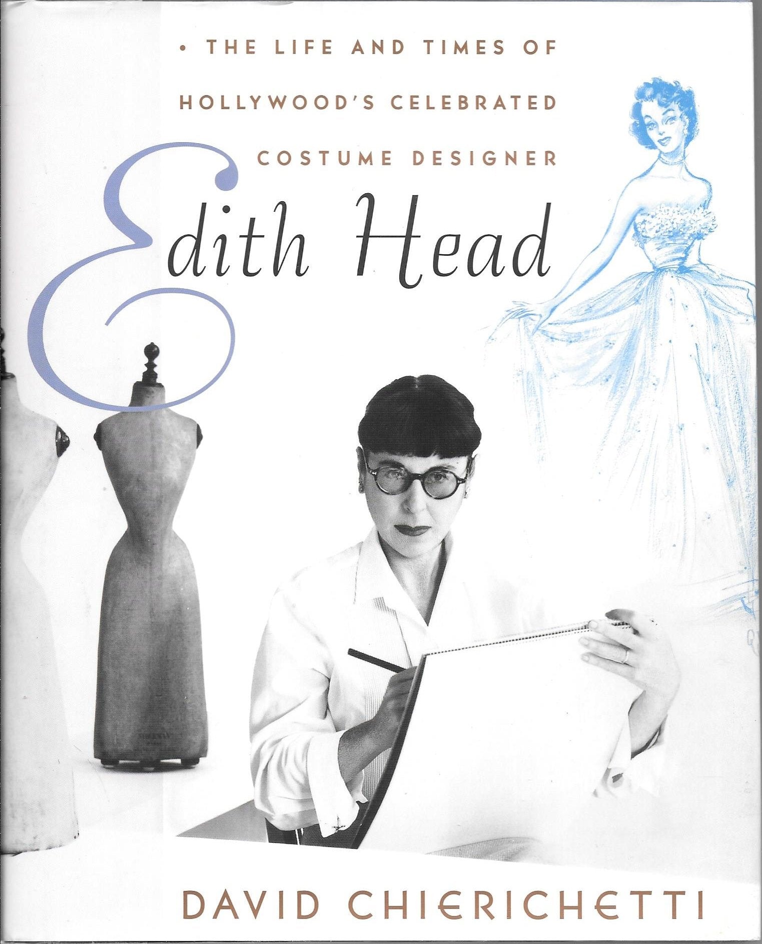 Edith Head: The Life and Times of Hollywood's Celebrated Costume Designer Art & Literature
