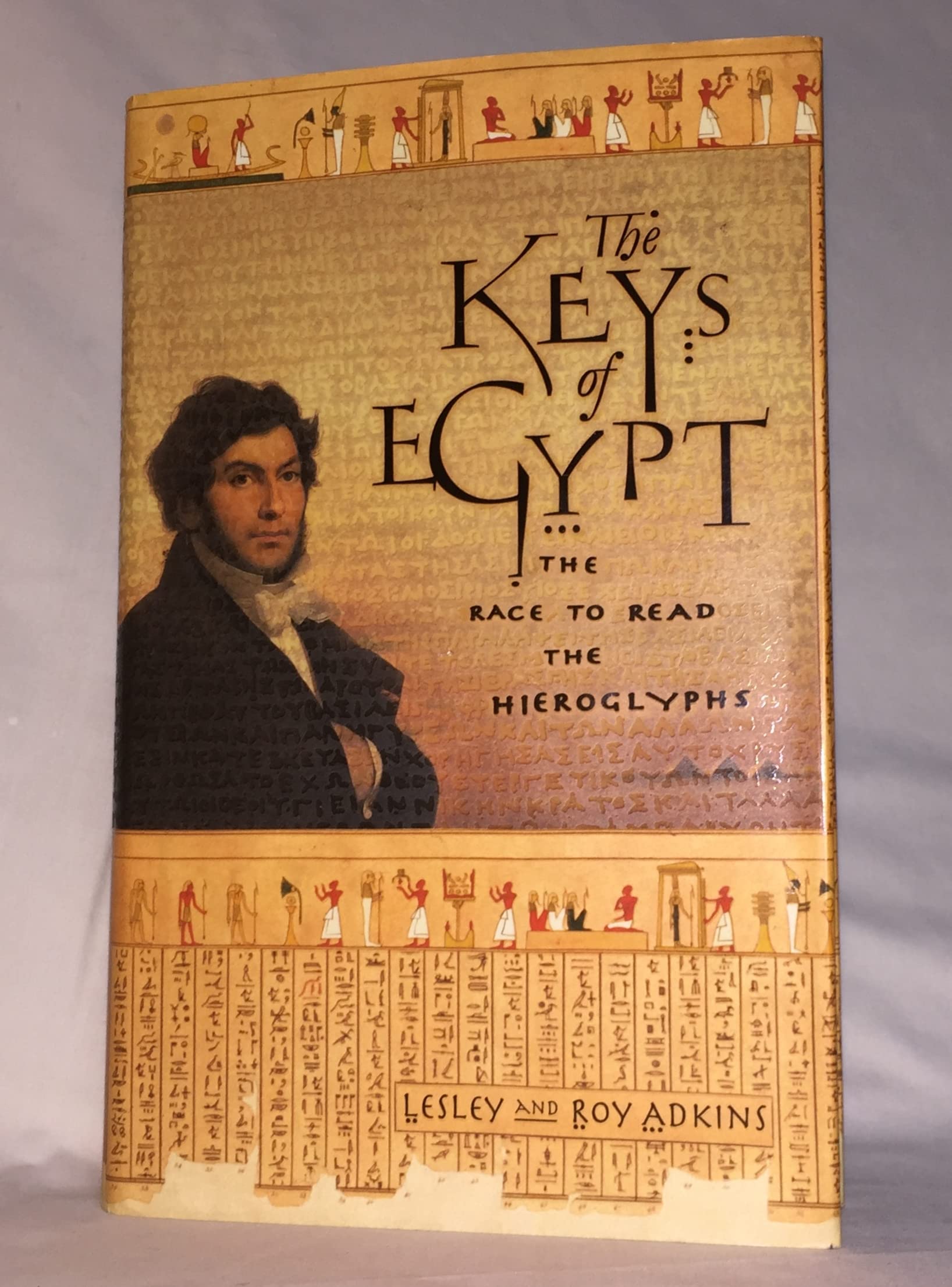 The Keys of Egypt: The Obsession to Decipher Egyptian Hieroglyphs Social Sciences