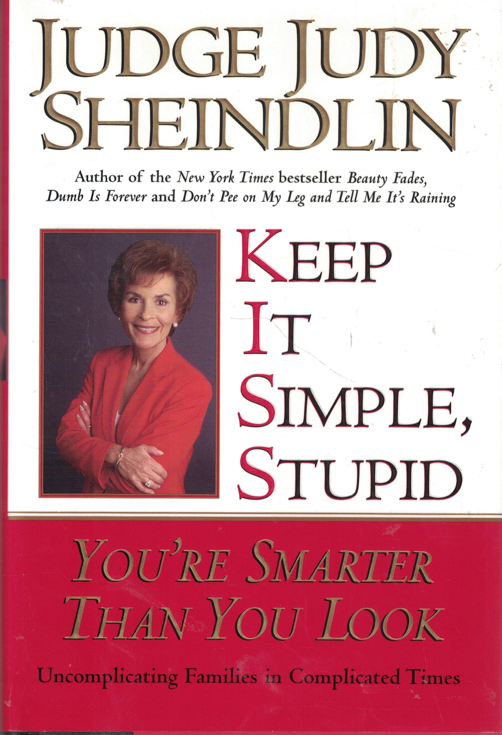 Keep It Simple, Stupid: You're Smarter Than You Look Parents & Children