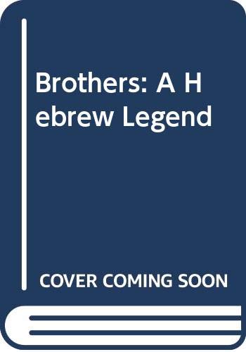 Brothers: A Hebrew Legend Books