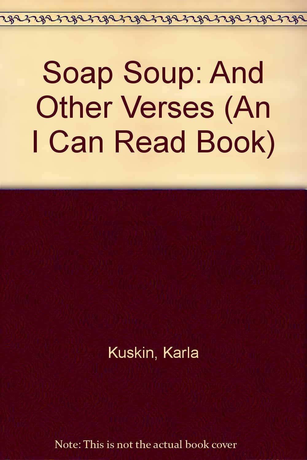 Soap Soup: And Other Verses (An I Can Read Book) Books