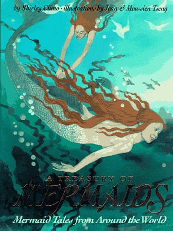 A Treasury of Mermaids: Mermaid Tales from Around the World Non-fiction