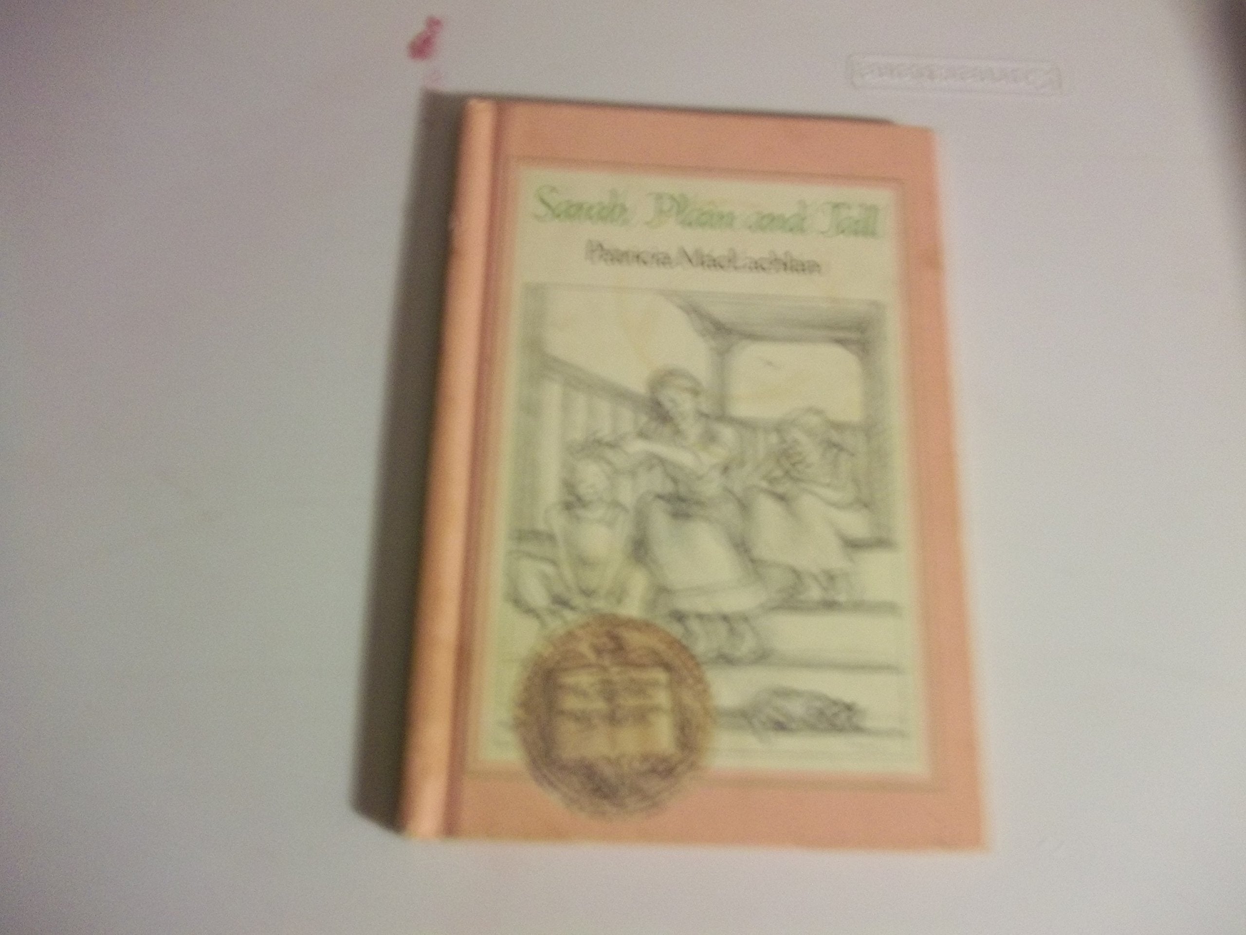 Sarah, Plain and Tall: A Newbery Award Winner book