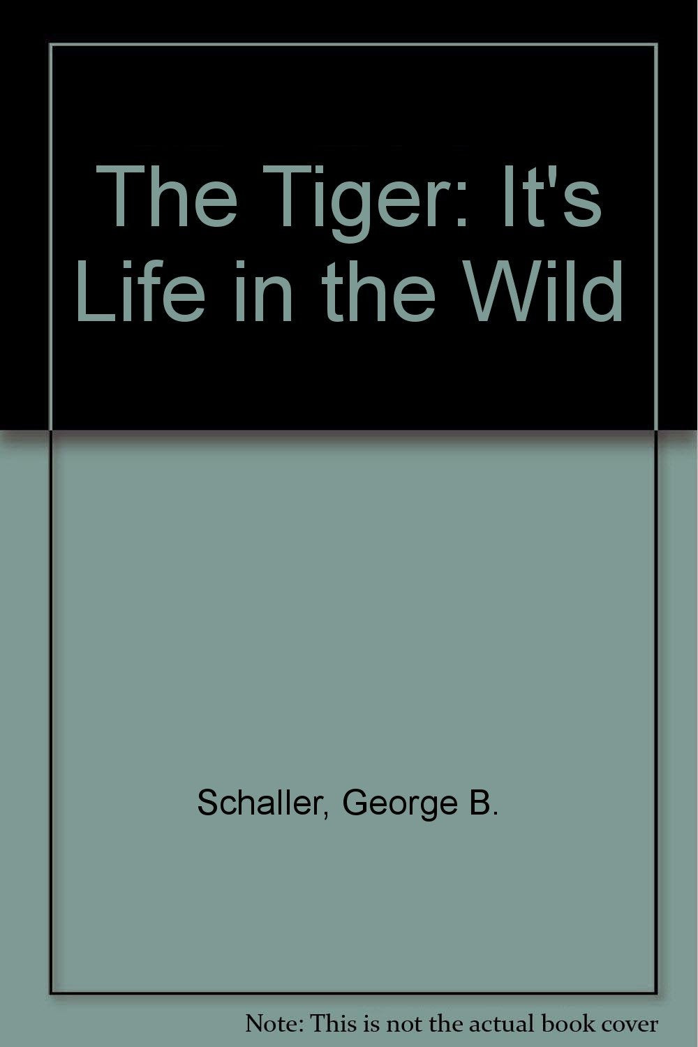 The Tiger: It's Life in the Wild Books