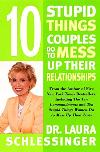 Ten Stupid Things Couples Do to Mess Up Their Relationships book