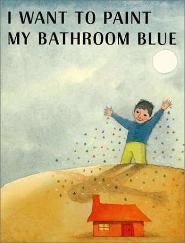 I Want to Paint My Bathroom Blue Non-fiction