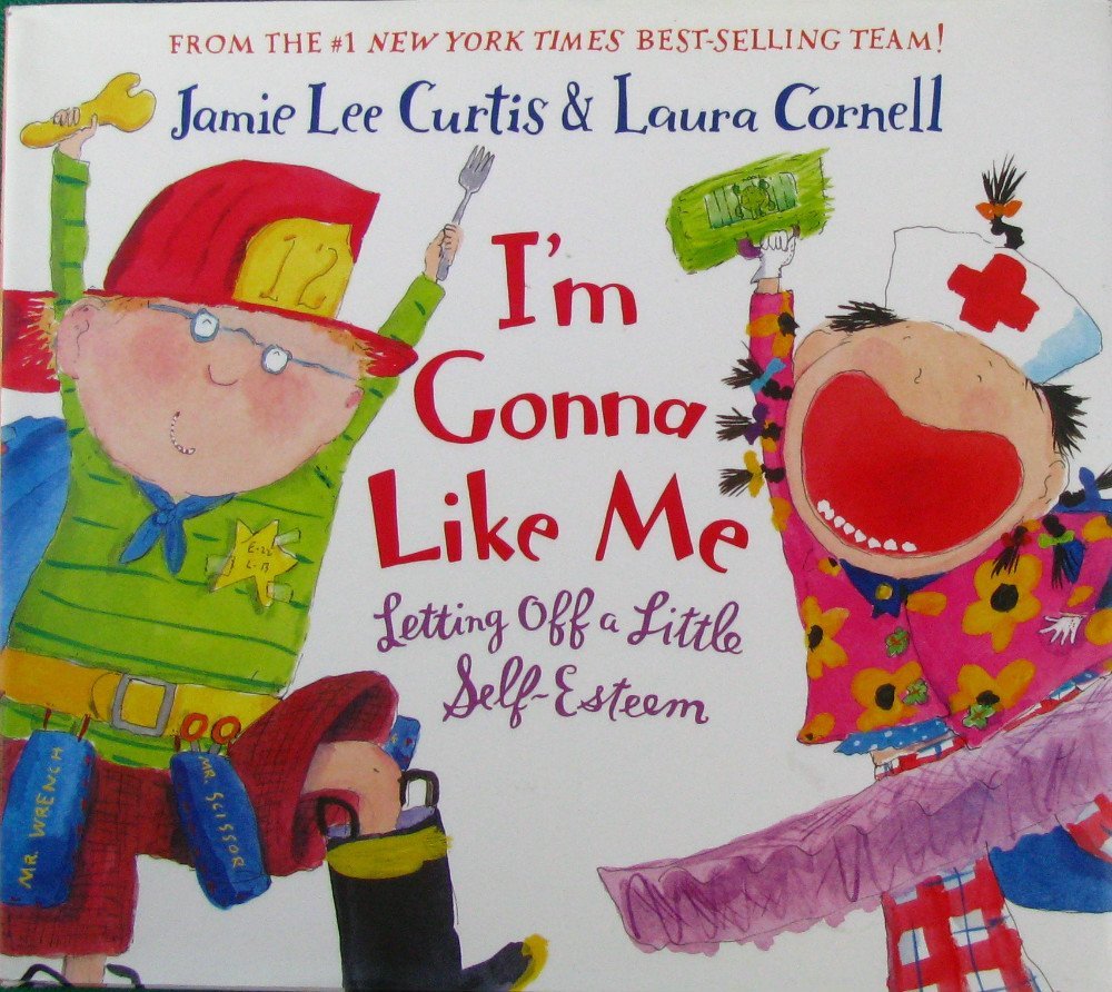 I'm Gonna Like Me: Letting Off a Little Self-Esteem Parents & Children