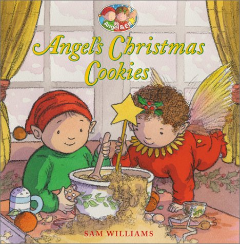 Angel's Christmas Cookies (Angel and Elf) Non-fiction