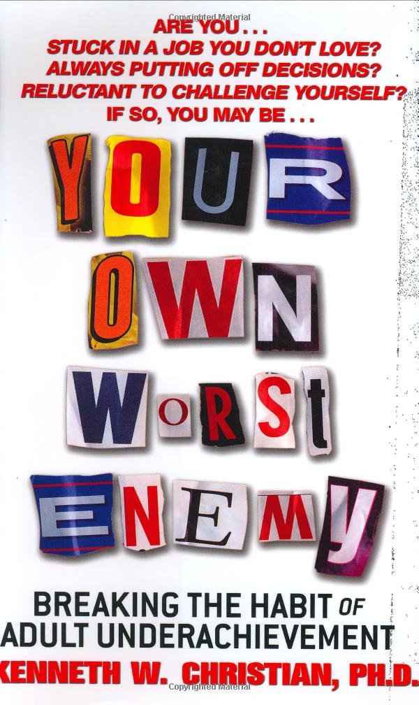 Your Own Worst Enemy: Breaking the Habit of Adult Underachievement Medicine