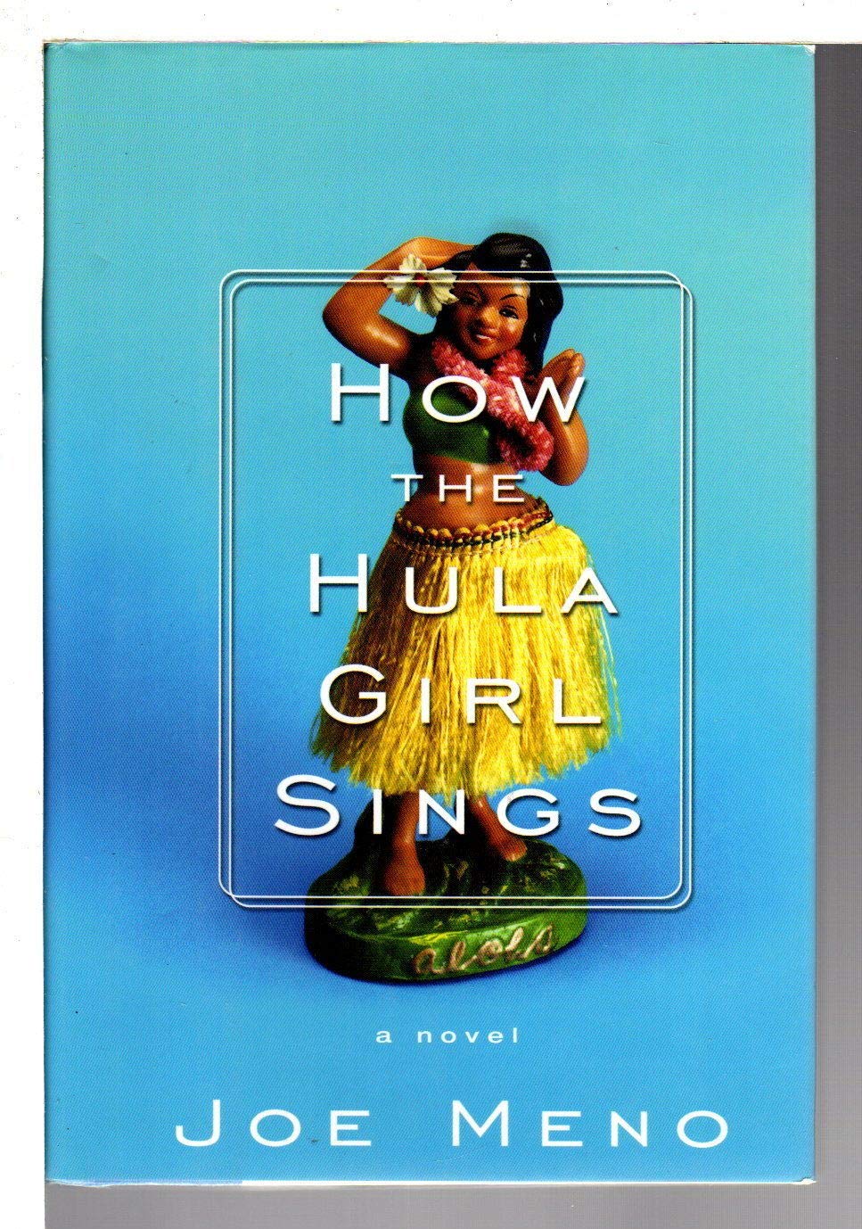 How the Hula Girl Sings: A Novel Contemporary literature