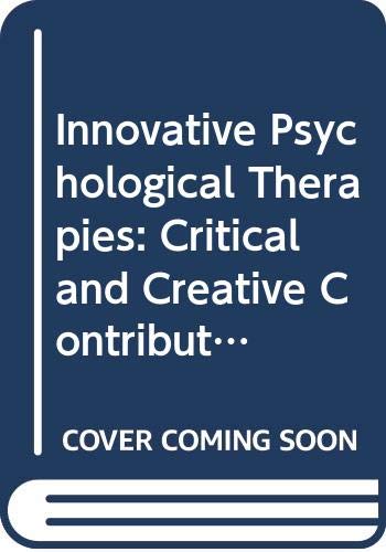 Innovative Psychological Therapies: Critical and Creative Contributions book