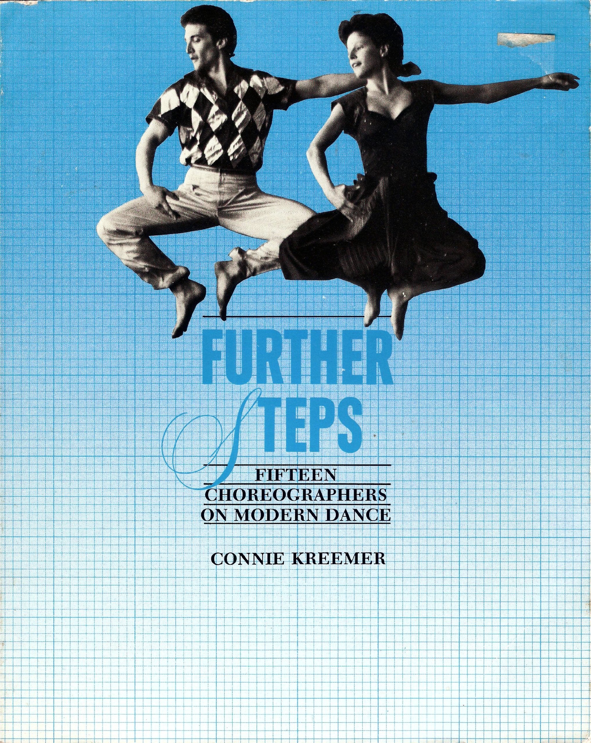 Further Steps: Fifteen Choreographers on Modern Dance Film, Art & Culture