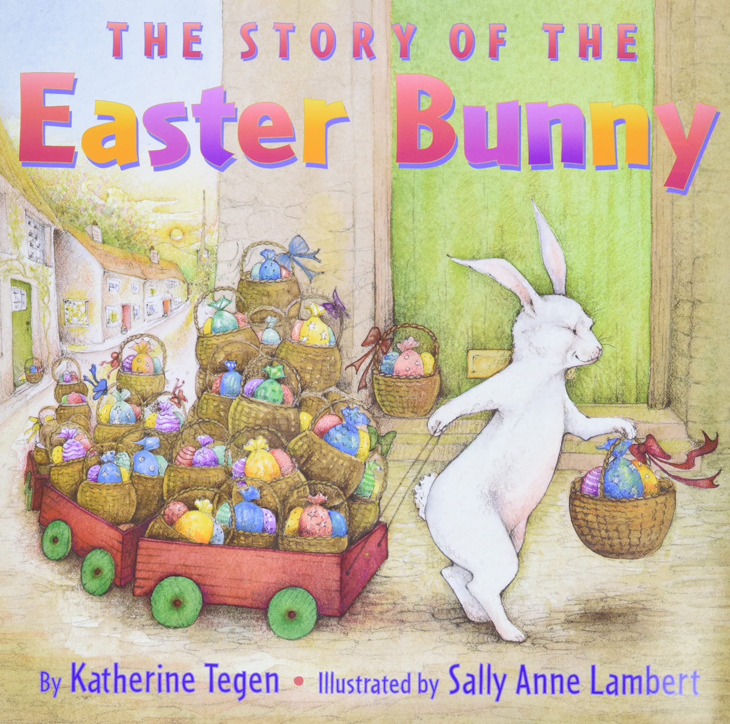 The Story of the Easter Bunny: An Easter And Springtime Book For Kids – The New York Times Bestselling Picture Book About the Little Rabbit Legend for Children (Ages 4-8) book