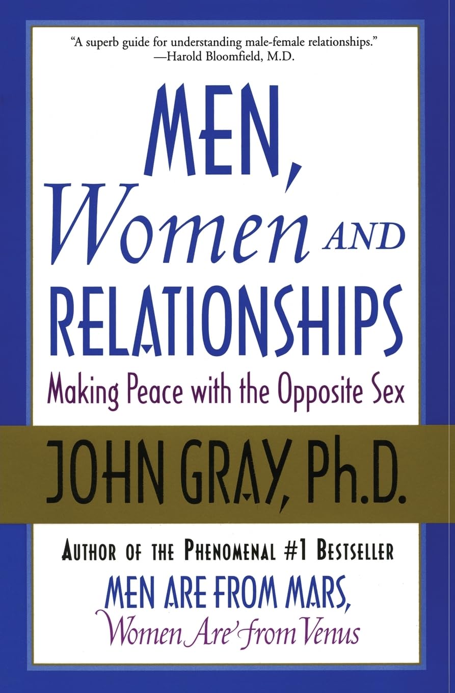 Men, Women and Relationships: Making Peace with the Opposite Sex Social Sciences
