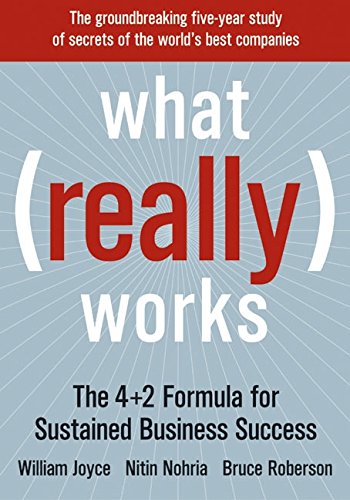 What Really Works: The 4+2 Formula for Sustained Business Success Medicine