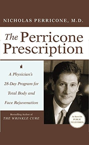 The Perricone Prescription: A Physician's 28-Day Program for Total Body and Face Rejuvenation Medicine