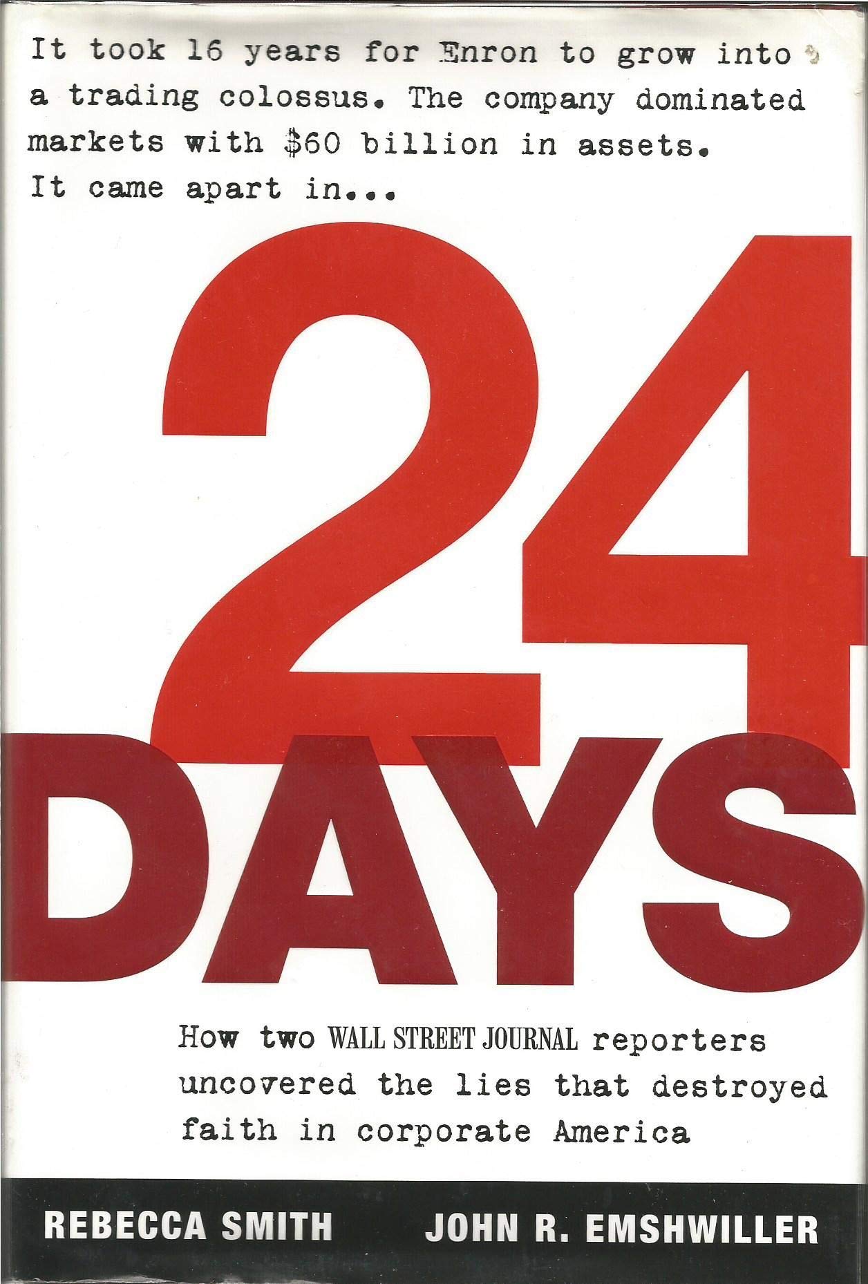 24 Days: How Two Wall Street Journal Reporters Uncovered the Lies that Destroyed Faith in Corporate America Media & Communication