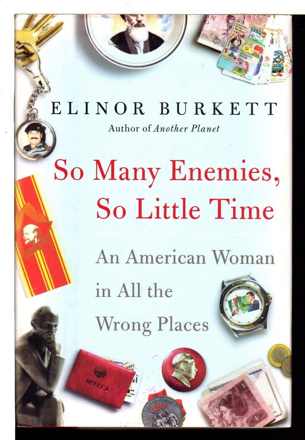 So Many Enemies, So Little Time: An American Woman in All the Wrong Places book