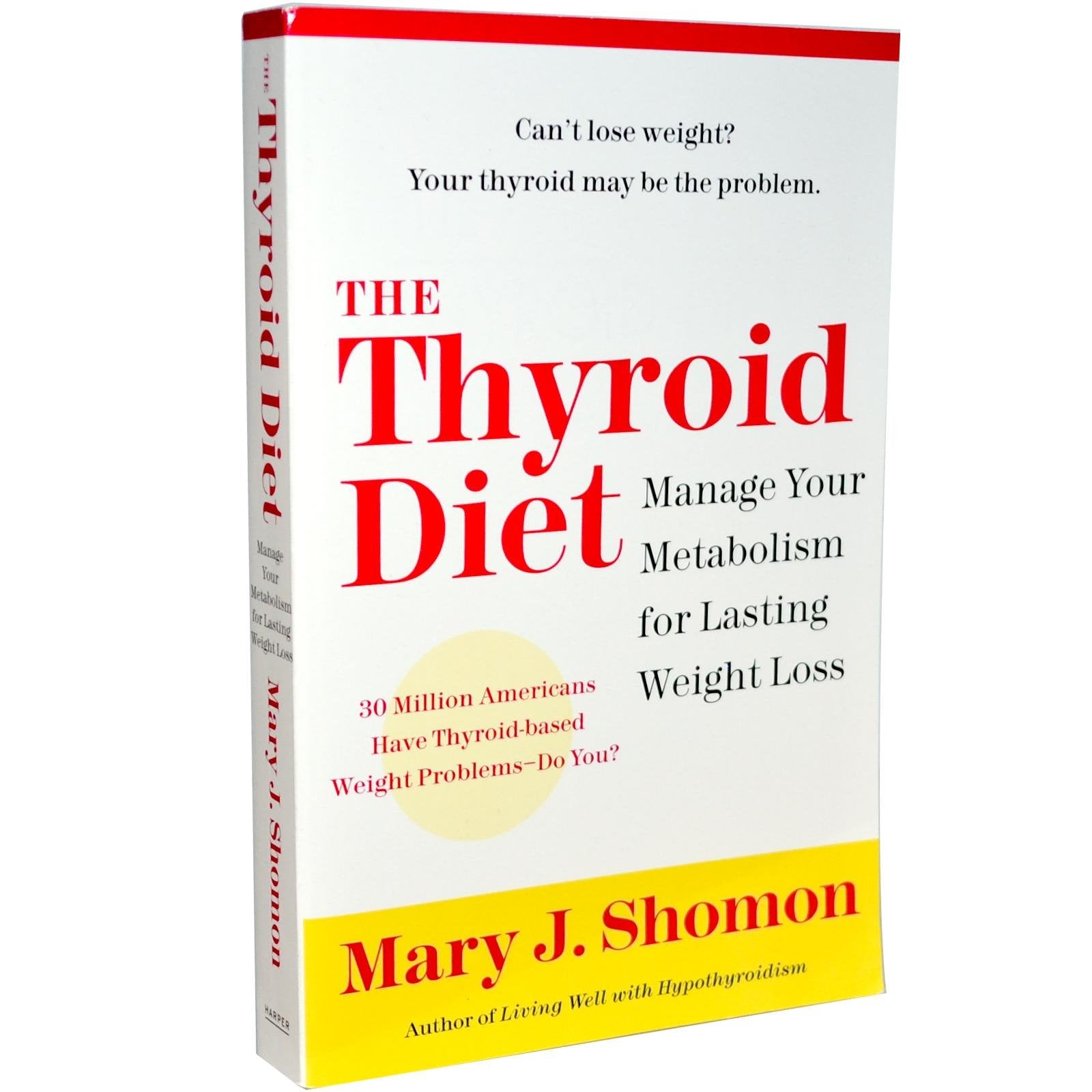 The Thyroid Diet: Manage Your Metabolism for Lasting Weight Loss Medicine
