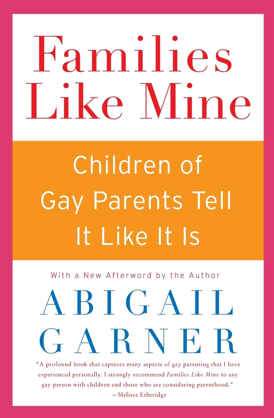 Families Like Mine: Children of Gay Parents Tell It Like It Is Social Sciences
