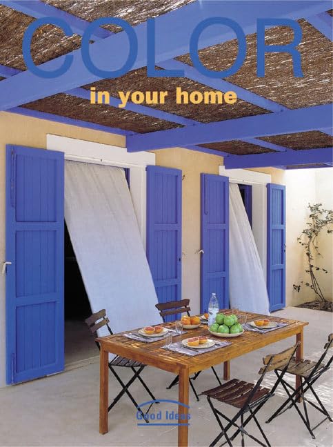 Color in Your Home: Good Ideas (Good Ideas Series) Architecture