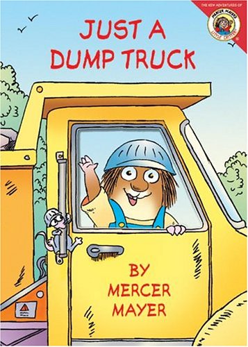Little Critter: Just a Dump Truck Novels & Short Stories