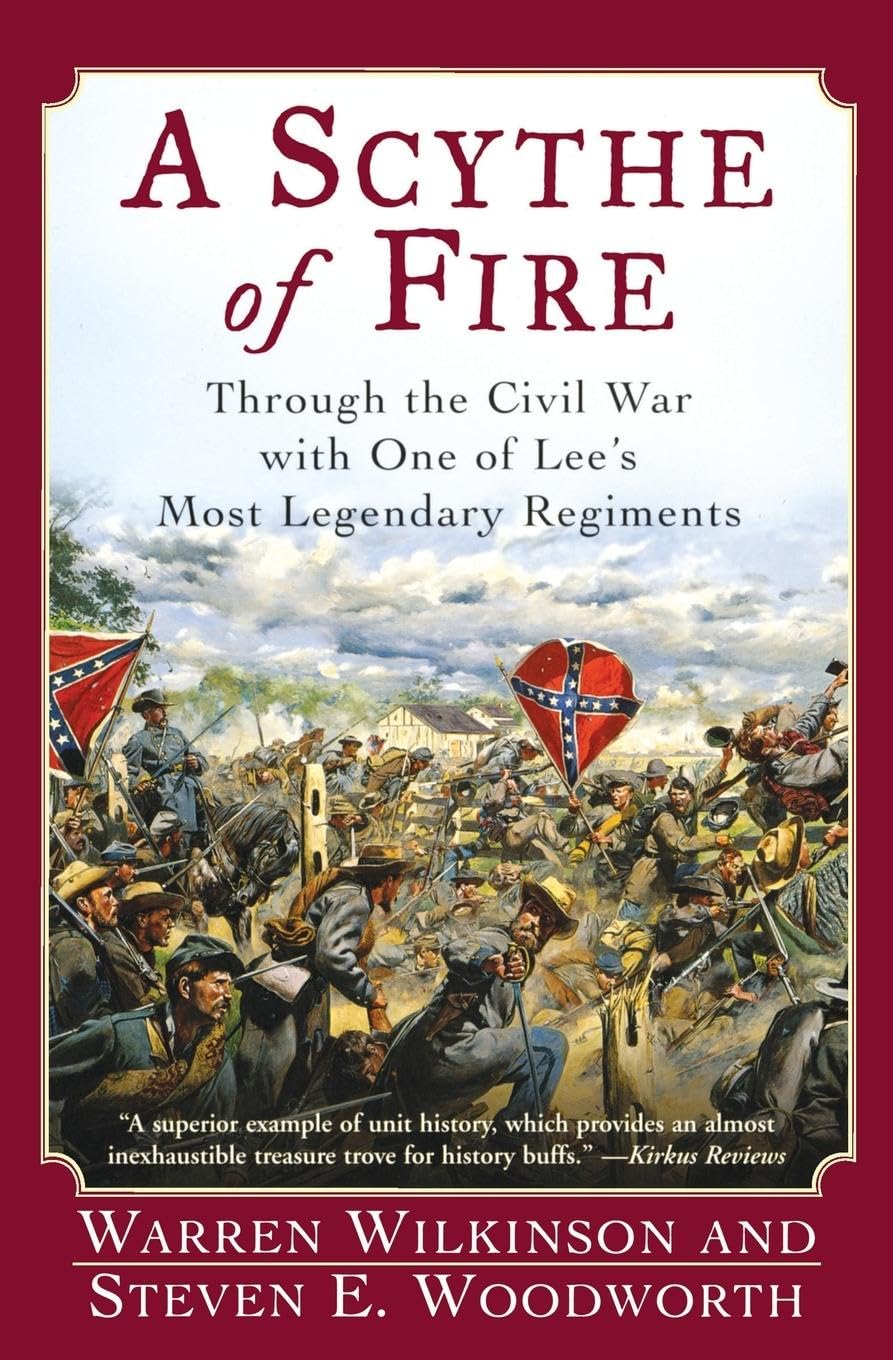 A Scythe of Fire: Through the Civil War with One of Lee's Most Legendary Regiments Social Sciences