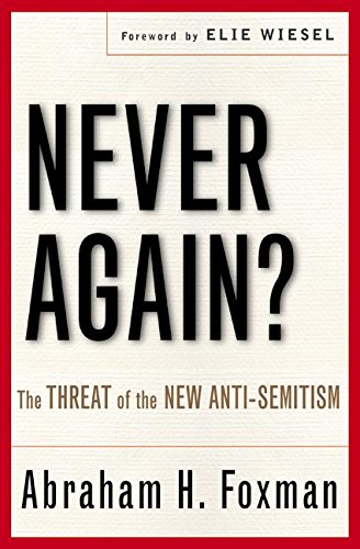 Never Again?: The Threat of the New Anti-Semitism Social Sciences