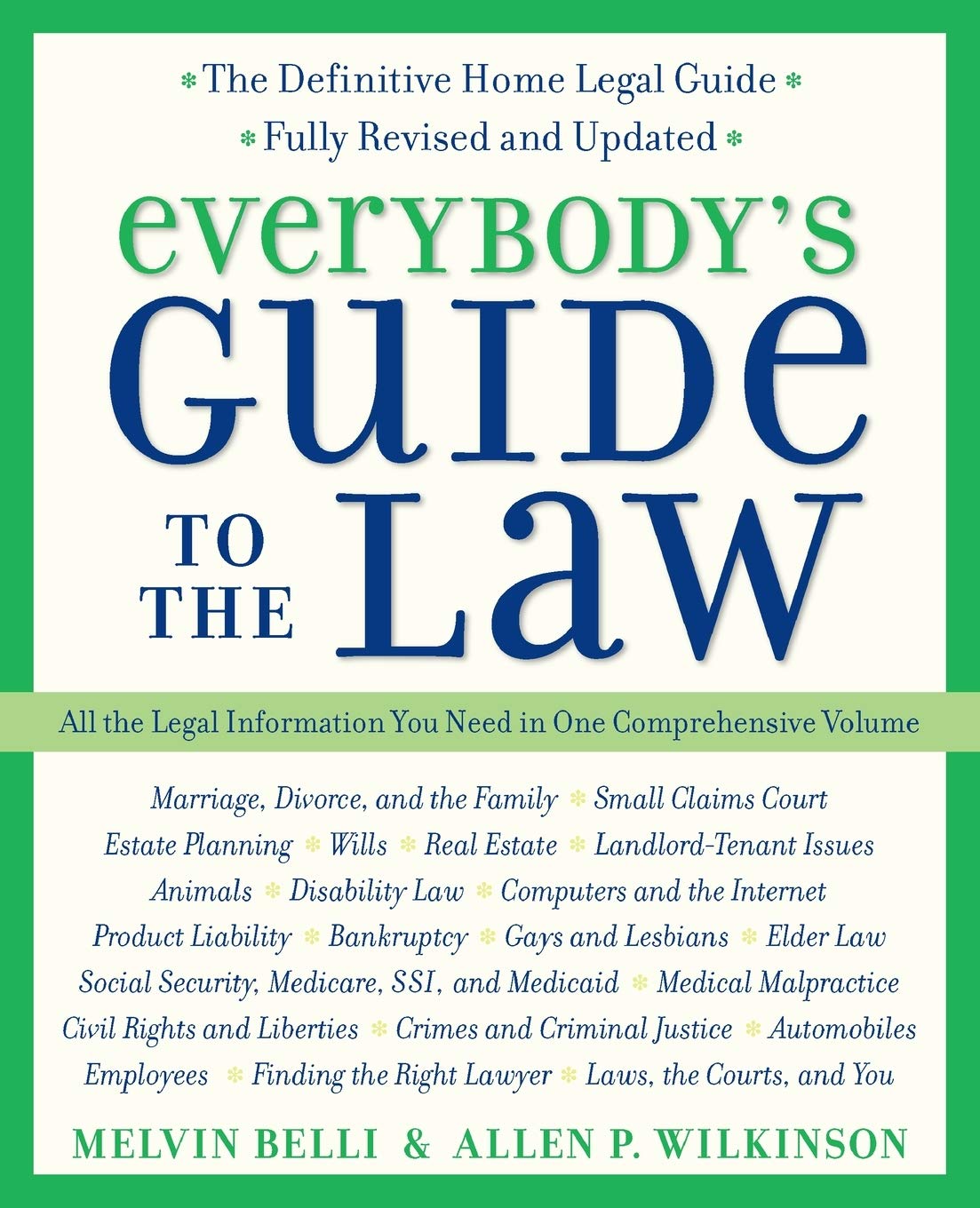 Everybody's Guide to the Law: All The Legal Information You Need in One Comprehensive Volume (Harperresource Book) Law