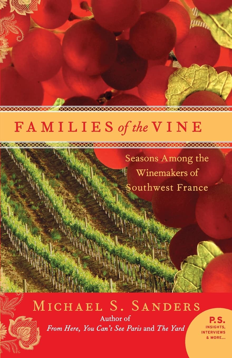 Families of the Vine: Seasons Among the Winemakers of Southwest France (P.S.) Leisure, Home & Garden