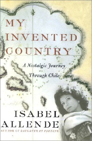My Invented Country Intl: A Nostalgic Journey Through Chile book
