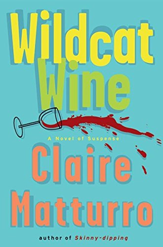 Wildcat Wine: A Novel of Suspense book