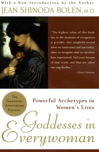 Goddesses in Everywoman: Powerful Archetypes in Women's Lives Social Sciences