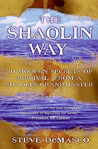 The Shaolin Way: 10 Modern Secrets of Survival from a Shaolin Grandmaster Art & Literature