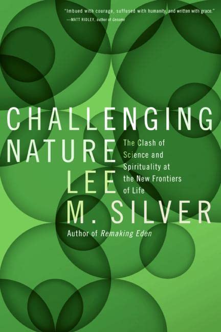 Challenging Nature: The Clash of Science and Spirituality at the New Frontiers of Life Philosophy