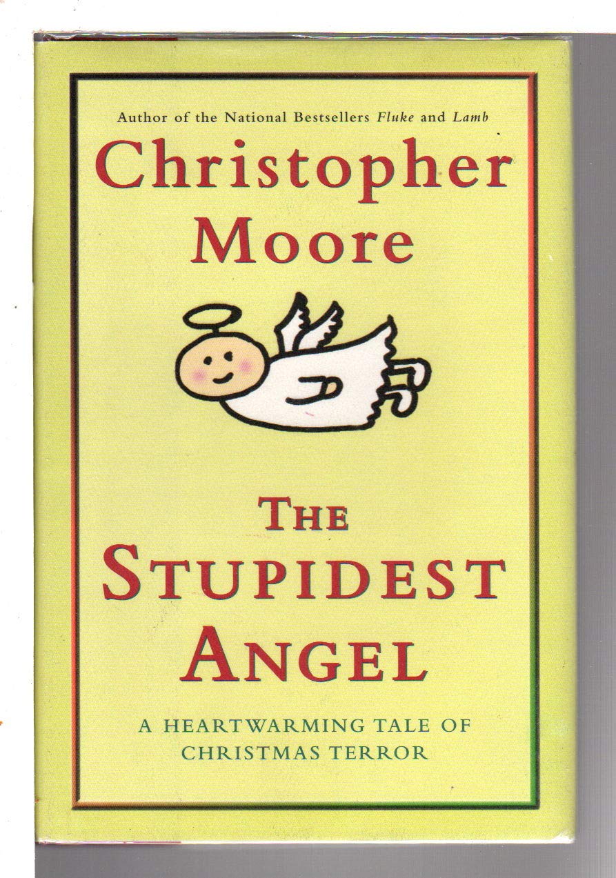 The Stupidest Angel: A Heartwarming Tale of Christmas Terror Humour & Satire