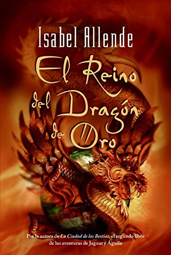 El Reino del Dragon de Oro: Kingdom of the Golden Dragon (Spanish edition) Contemporary literature