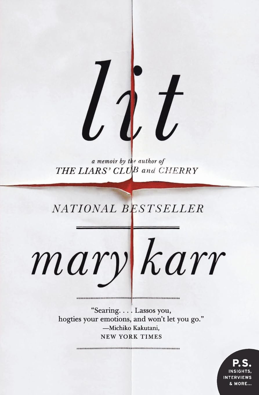 Lit: A Memoir – An Electrifying Story of Sobriety, Motherhood, and Learning to Write with Unflinching Honesty (P.S.) Books