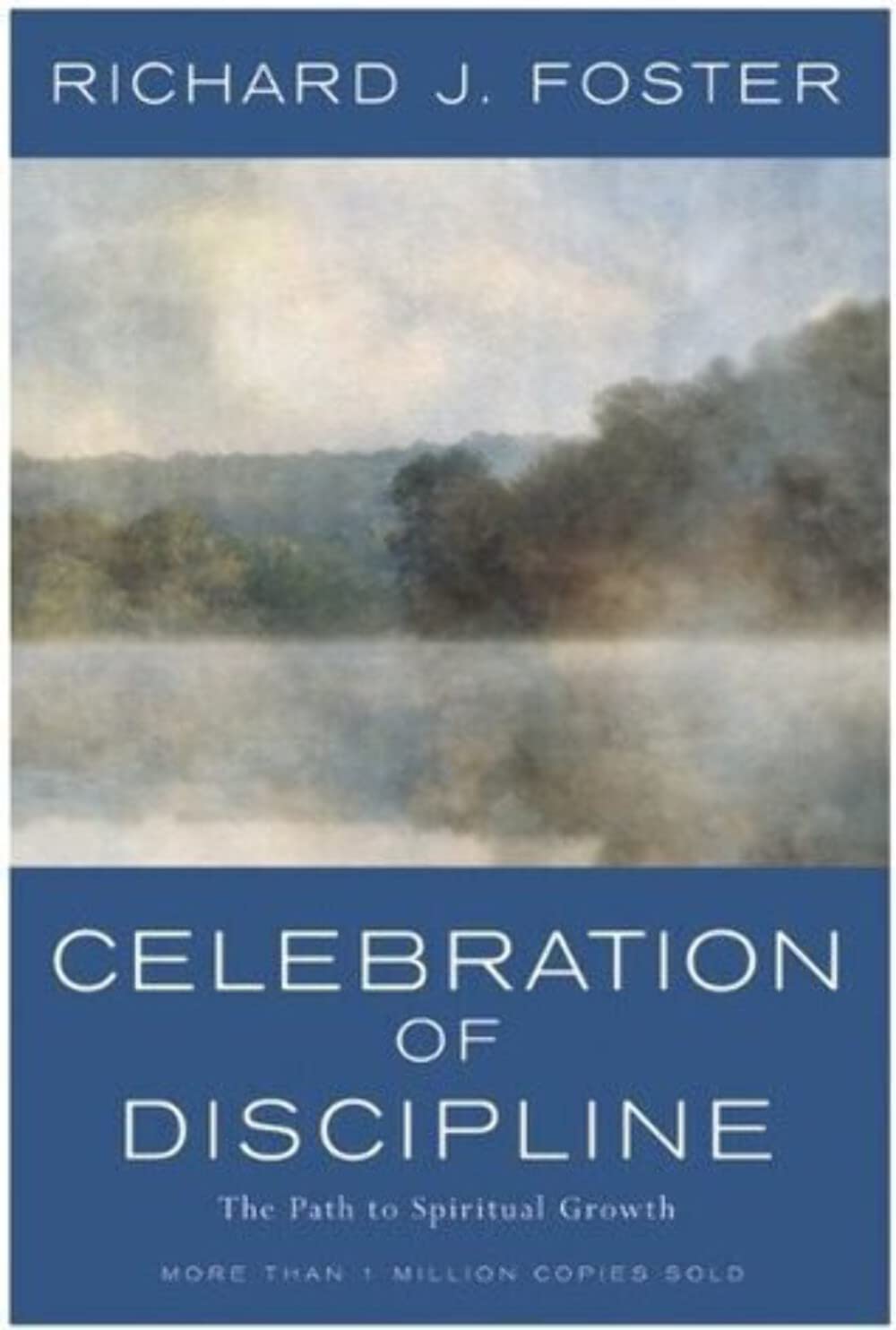 Celebration of Discipline, The Rev Ed: Revised and Expanded Edition Religion & Esotericism