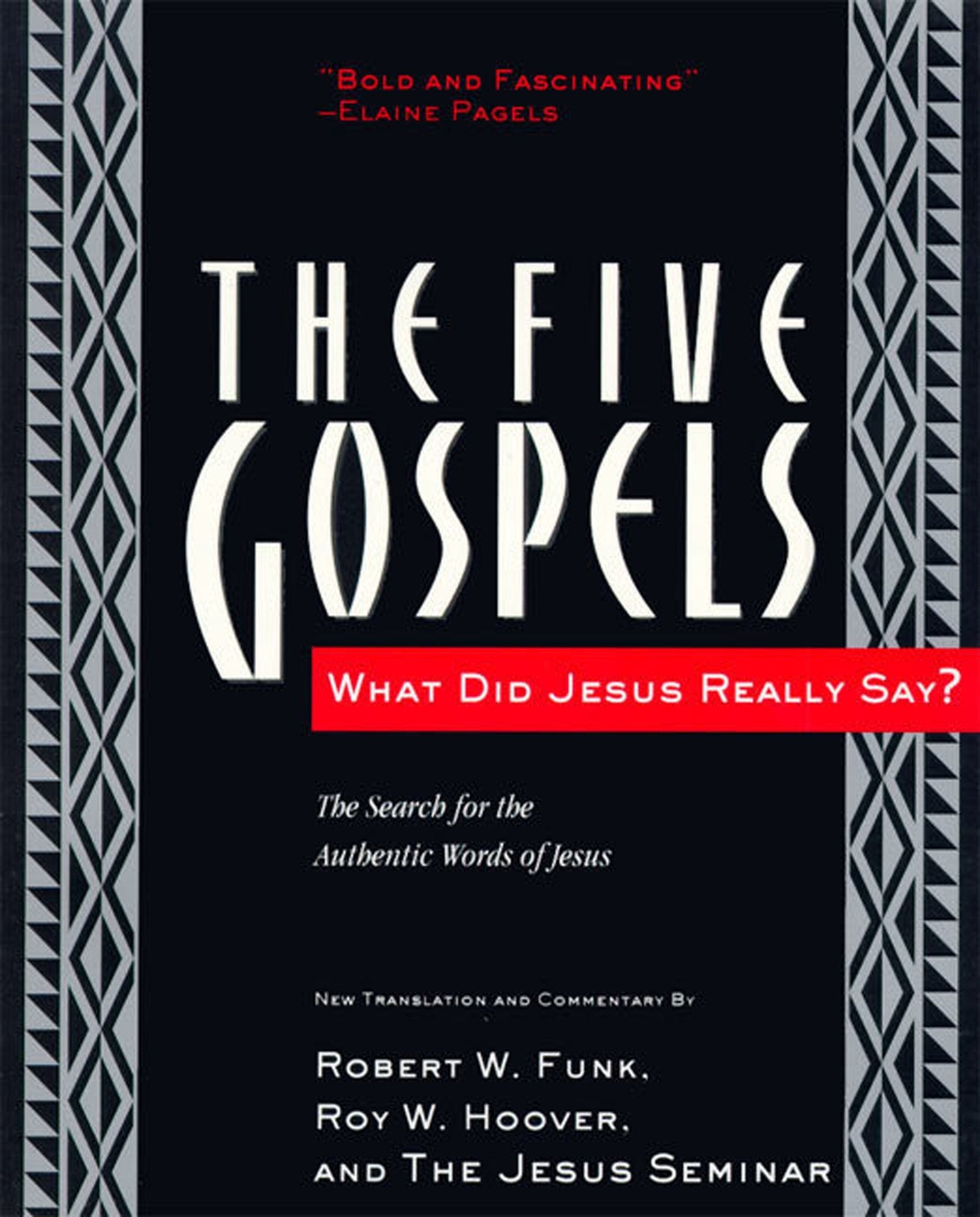The Five Gospels: What Did Jesus Really Say? The Search for the Authentic Words of Jesus Social Sciences